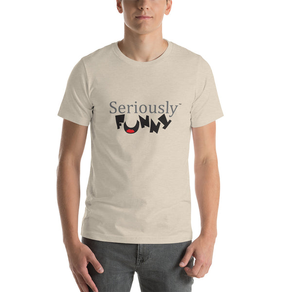 "Seriously Funny" T-Shirt